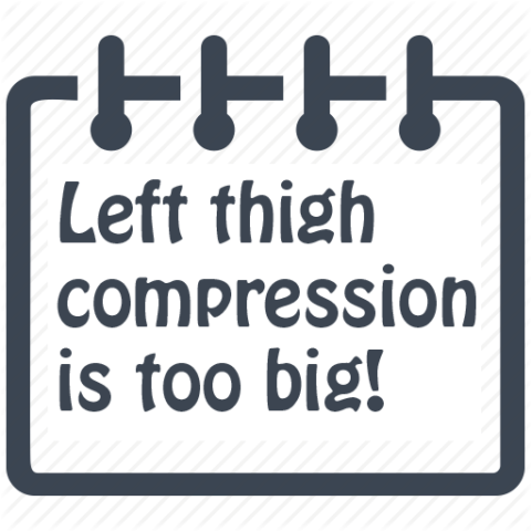 Left thigh compression is too big